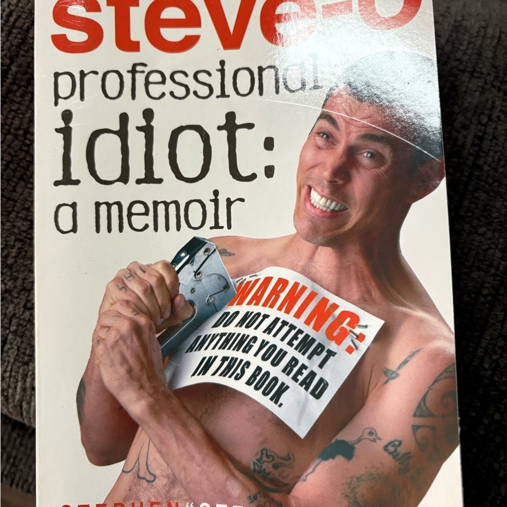 Steve-O Professional Idiot: A Memoir